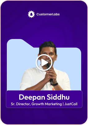 Deepan Siddhu - Sr. Director, Growth Marketing, JustCall